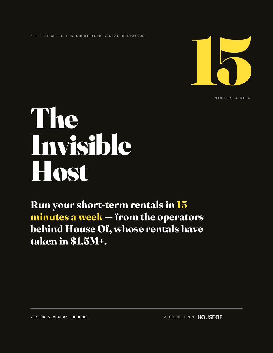 Cover of The Invisible Host: Run your short-term rentals in 15 minutes a week. By Viktor and Meghan Engborg, a guide from House Of.